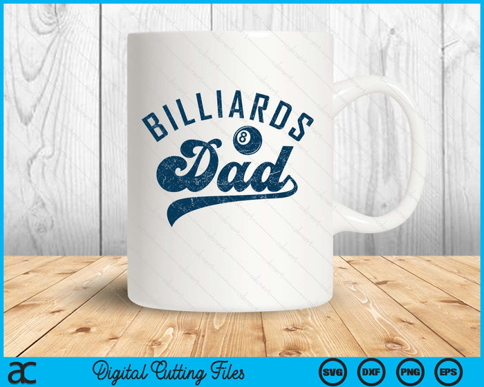 Billiards Dad Gifts Daddy Father's Day SVG PNG Digital Printable Files Billiards Dad Gifts Daddy Father's Day SVG PNG Digital Printable Files