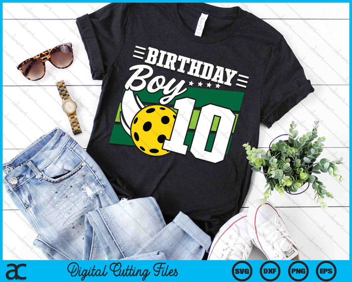 Birthday Boy 10 Years Old Pickleball Lover Birthday SVG PNG Digital Cutting Files Birthday Boy 10 Years Old Pickleball Lover Birthday SVG PNG Digital Cutting Files