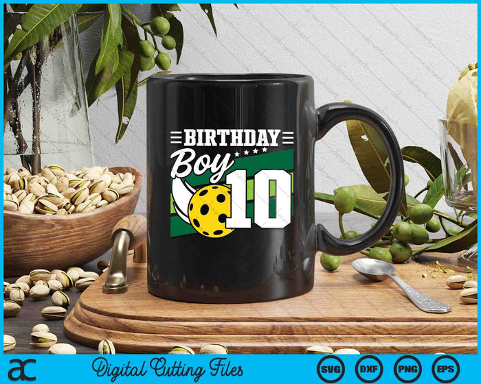 Birthday Boy 10 Years Old Pickleball Lover Birthday SVG PNG Digital Cutting Files Birthday Boy 10 Years Old Pickleball Lover Birthday SVG PNG Digital Cutting Files