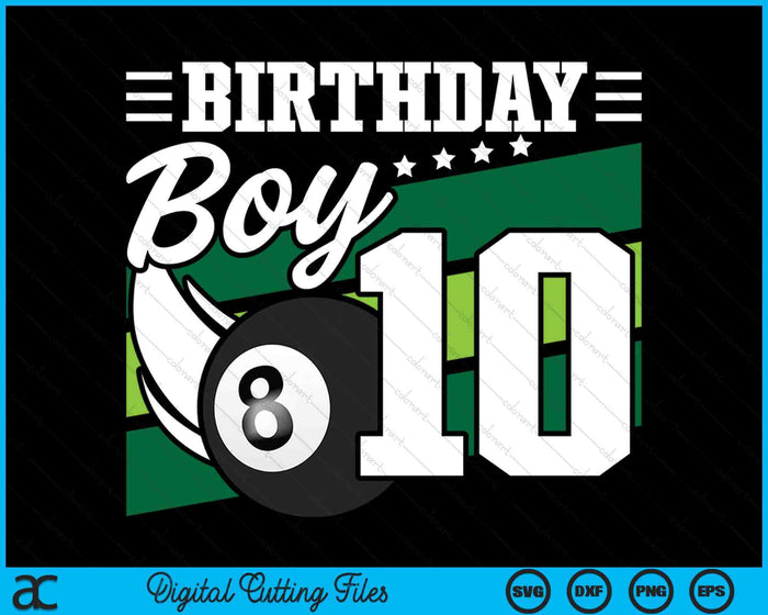 Birthday Boy 10 Years Old Pool Lover Birthday SVG PNG Digital Cutting Files Birthday Boy 10 Years Old Pool Lover Birthday SVG PNG Digital Cutting Files