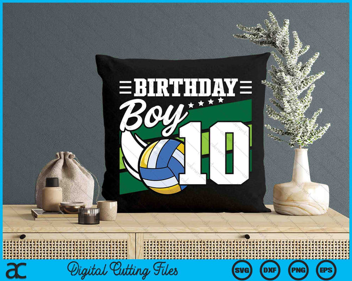 Birthday Boy 10 Years Old Volleyball Lover Birthday SVG PNG Digital Cutting Files Birthday Boy 10 Years Old Volleyball Lover Birthday SVG PNG Digital Cutting Files