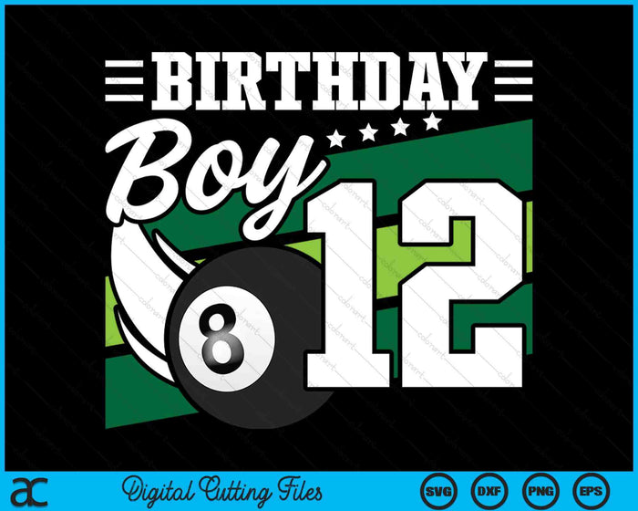 Birthday Boy 12 Years Old Pool Lover Birthday SVG PNG Digital Cutting Files Birthday Boy 12 Years Old Pool Lover Birthday SVG PNG Digital Cutting Files
