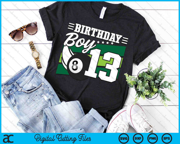 Birthday Boy 13 Years Old Pool Lover Birthday SVG PNG Digital Cutting Files