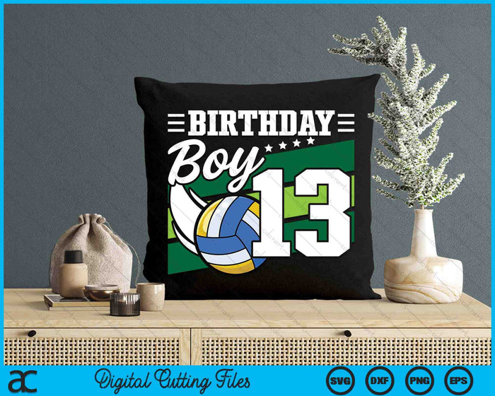 Birthday Boy 13 Years Old Volleyball Lover Birthday SVG PNG Digital Cutting Files Birthday Boy 13 Years Old Volleyball Lover Birthday SVG PNG Digital Cutting Files