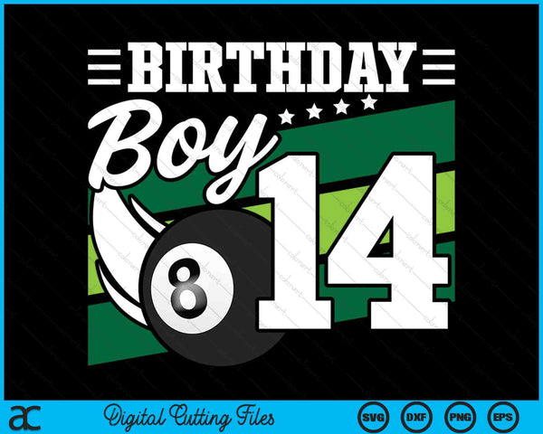 Birthday Boy 14 Years Old Pool Lover Birthday SVG PNG Digital Cutting Files