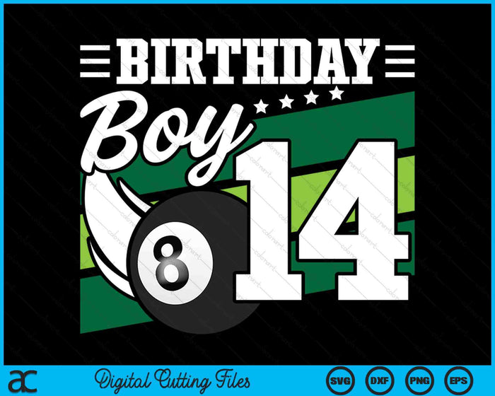 Birthday Boy 14 Years Old Pool Lover Birthday SVG PNG Digital Cutting Files Birthday Boy 14 Years Old Pool Lover Birthday SVG PNG Digital Cutting Files