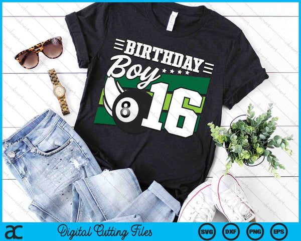 Birthday Boy 16 Years Old Pool Lover Birthday SVG PNG Digital Cutting Files