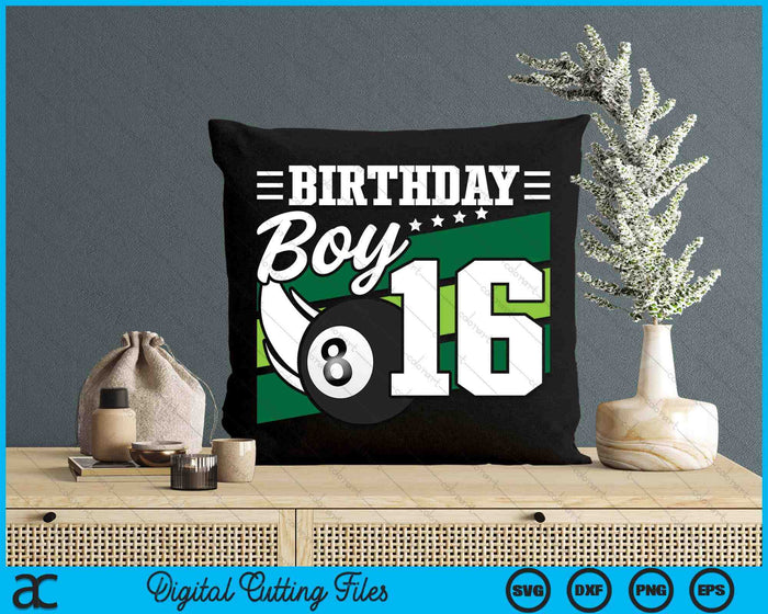 Birthday Boy 16 Years Old Pool Lover Birthday SVG PNG Digital Cutting Files Birthday Boy 16 Years Old Pool Lover Birthday SVG PNG Digital Cutting Files
