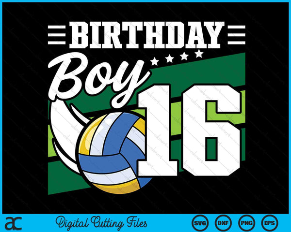 Birthday Boy 16 Years Old Volleyball Lover Birthday SVG PNG Digital Cutting Files