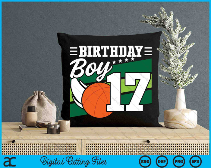 Birthday Boy 17 Years Old Basketball Lover Birthday SVG PNG Digital Cutting Files Birthday Boy 17 Years Old Basketball Lover Birthday SVG PNG Digital Cutting Files