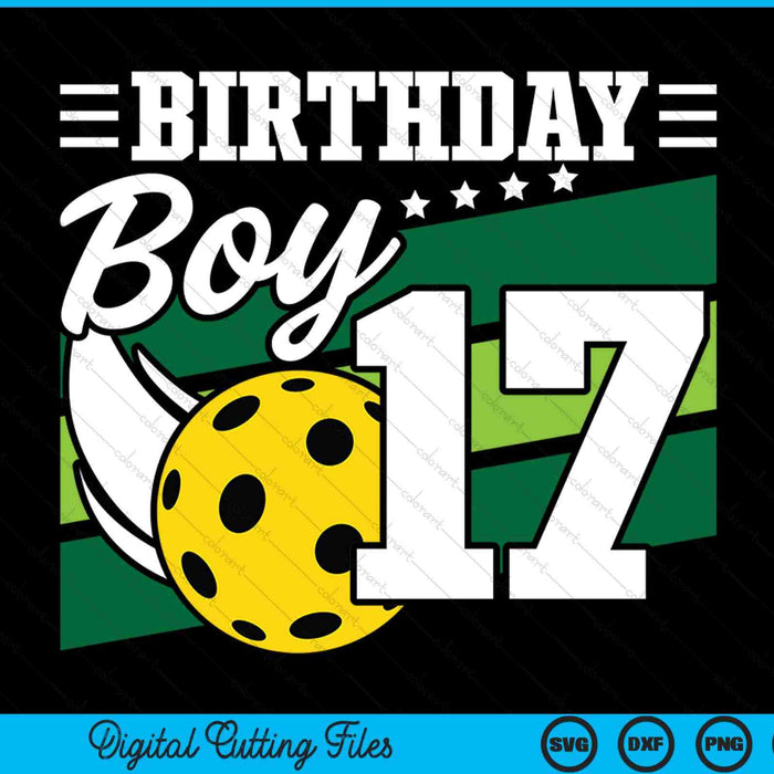 Birthday Boy 17 Years Old Pickleball Lover Birthday SVG PNG Digital Cutting Files Birthday Boy 17 Years Old Pickleball Lover Birthday SVG PNG Digital Cutting Files
