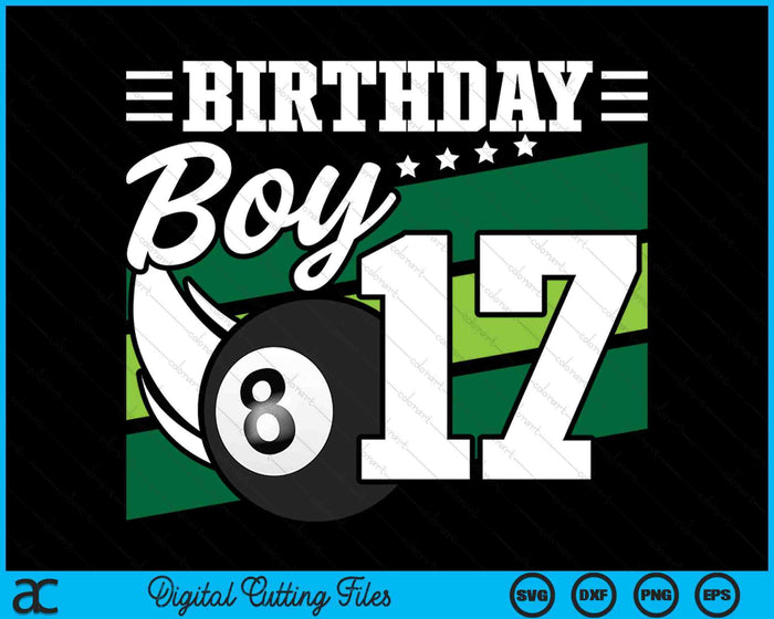 Birthday Boy 17 Years Old Pool Lover Birthday SVG PNG Digital Cutting Files Birthday Boy 17 Years Old Pool Lover Birthday SVG PNG Digital Cutting Files