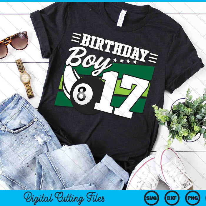 Birthday Boy 17 Years Old Pool Lover Birthday SVG PNG Digital Cutting Files Birthday Boy 17 Years Old Pool Lover Birthday SVG PNG Digital Cutting Files
