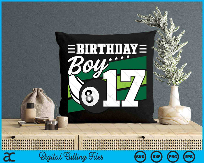 Birthday Boy 17 Years Old Pool Lover Birthday SVG PNG Digital Cutting Files Birthday Boy 17 Years Old Pool Lover Birthday SVG PNG Digital Cutting Files