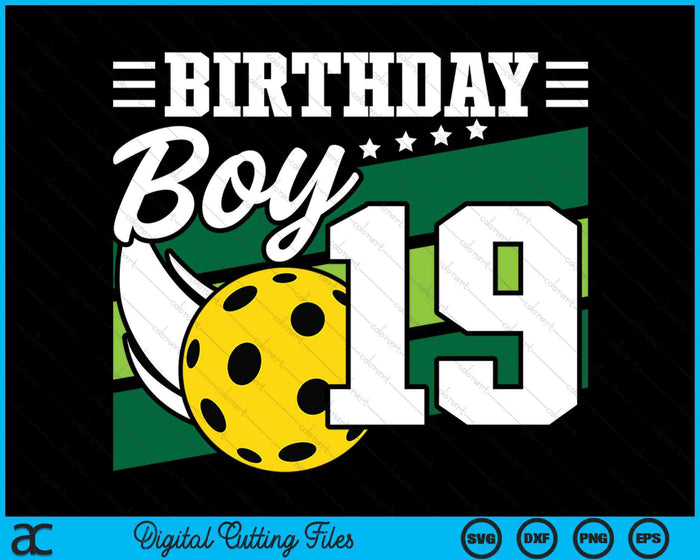 Birthday Boy 19 Years Old Pickleball Lover Birthday SVG PNG Digital Cutting Files Birthday Boy 19 Years Old Pickleball Lover Birthday SVG PNG Digital Cutting Files