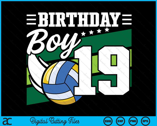 Birthday Boy 19 Years Old Volleyball Lover Birthday SVG PNG Digital Cutting Files