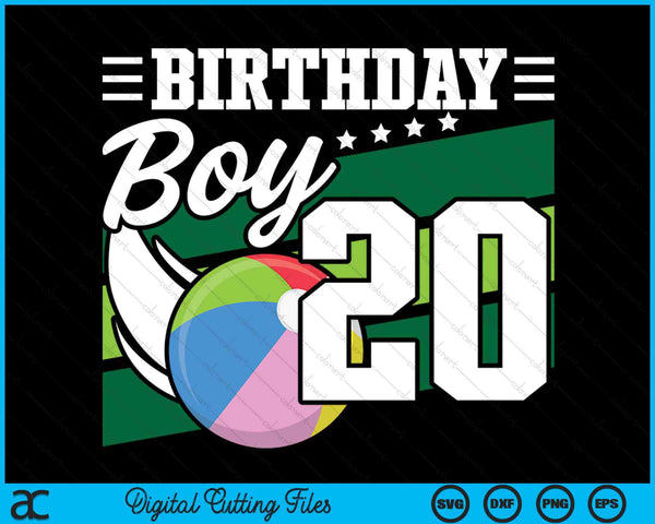 Birthday Boy 20 Years Old Beach Ball Lover Birthday SVG PNG Digital Cutting Files