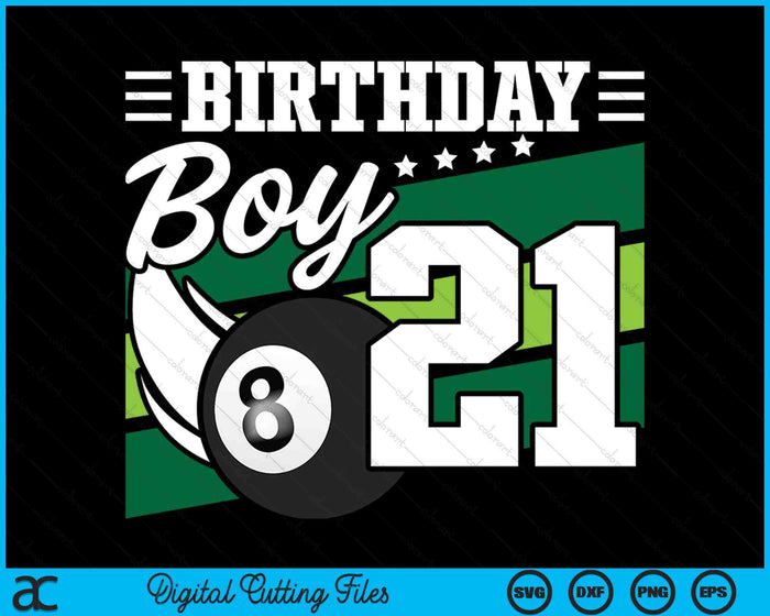Birthday Boy 21 Years Old Pool Lover Birthday SVG PNG Digital Cutting Files Birthday Boy 21 Years Old Pool Lover Birthday SVG PNG Digital Cutting Files