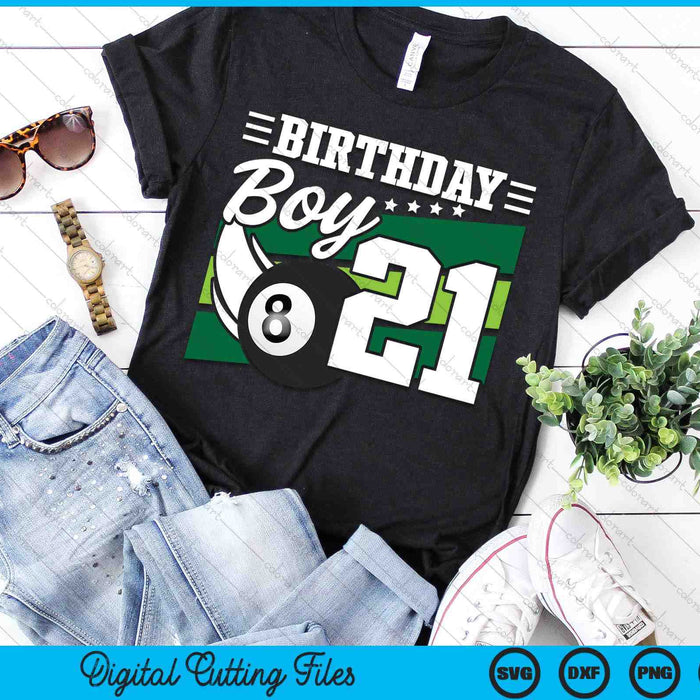 Birthday Boy 21 Years Old Pool Lover Birthday SVG PNG Digital Cutting Files Birthday Boy 21 Years Old Pool Lover Birthday SVG PNG Digital Cutting Files
