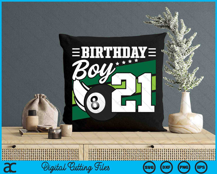Birthday Boy 21 Years Old Pool Lover Birthday SVG PNG Digital Cutting Files Birthday Boy 21 Years Old Pool Lover Birthday SVG PNG Digital Cutting Files