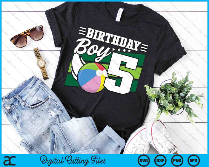 Birthday Boy 5 Years Old Beach Ball Lover Birthday SVG PNG Digital Cutting Files Birthday Boy 5 Years Old Beach Ball Lover Birthday SVG PNG Digital Cutting Files