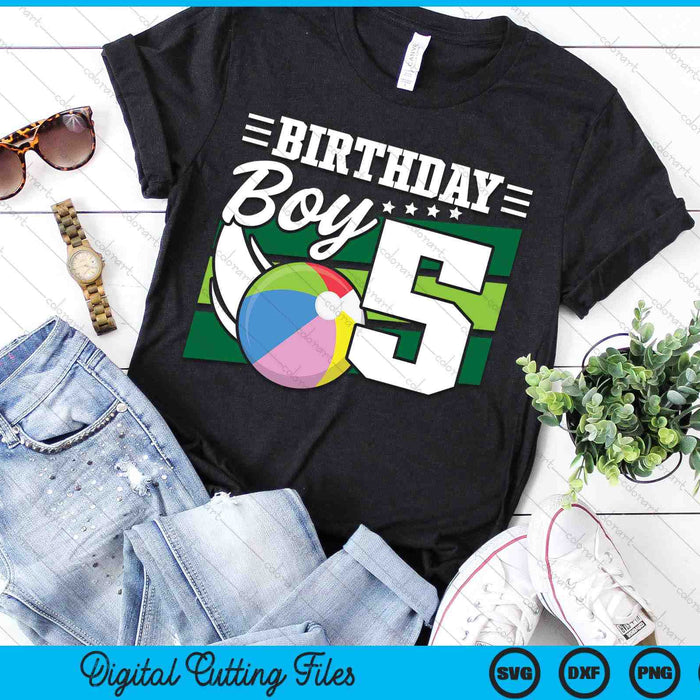 Birthday Boy 5 Years Old Beach Ball Lover Birthday SVG PNG Digital Cutting Files Birthday Boy 5 Years Old Beach Ball Lover Birthday SVG PNG Digital Cutting Files