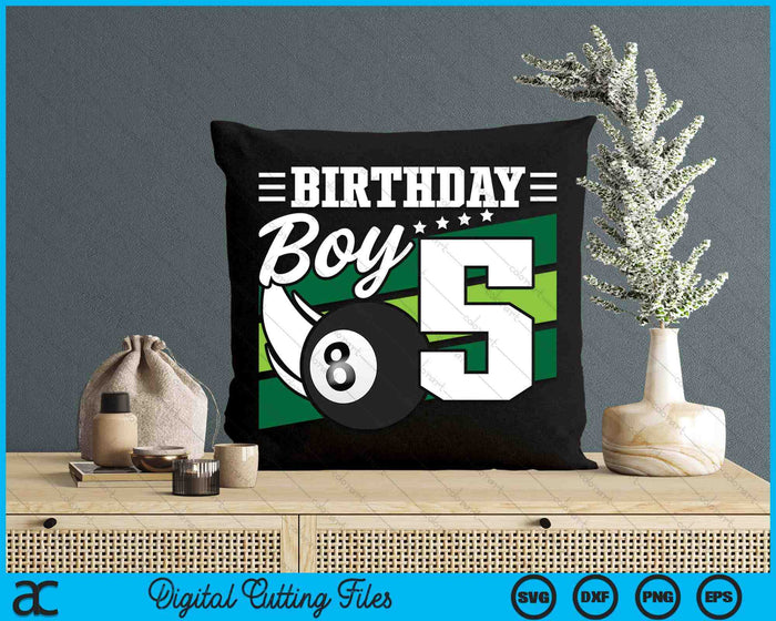Birthday Boy 5 Years Old Pool Lover Birthday SVG PNG Digital Cutting Files Birthday Boy 5 Years Old Pool Lover Birthday SVG PNG Digital Cutting Files