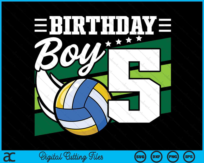 Birthday Boy 5 Years Old Volleyball Lover Birthday SVG PNG Digital Cutting Files Birthday Boy 5 Years Old Volleyball Lover Birthday SVG PNG Digital Cutting Files