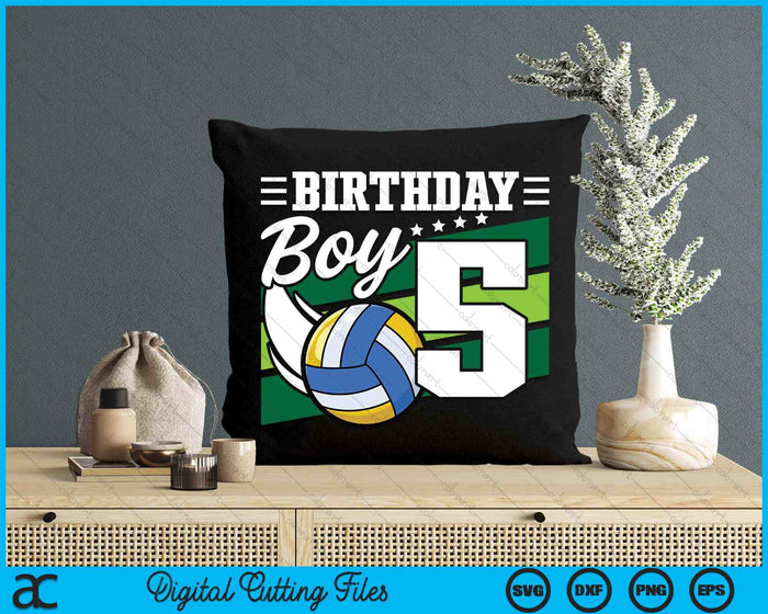 Birthday Boy 5 Years Old Volleyball Lover Birthday SVG PNG Digital Cutting Files Birthday Boy 5 Years Old Volleyball Lover Birthday SVG PNG Digital Cutting Files