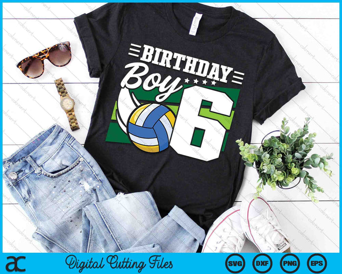 Birthday Boy 6 Years Old Volleyball Lover Birthday SVG PNG Digital Cutting Files Birthday Boy 6 Years Old Volleyball Lover Birthday SVG PNG Digital Cutting Files