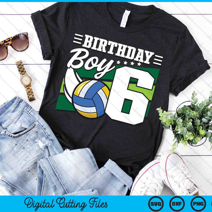 Birthday Boy 6 Years Old Volleyball Lover Birthday SVG PNG Digital Cutting Files Birthday Boy 6 Years Old Volleyball Lover Birthday SVG PNG Digital Cutting Files