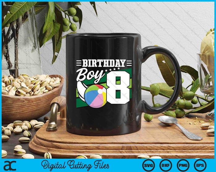 Birthday Boy 8 Years Old Beach Ball Lover Birthday SVG PNG Digital Cutting Files Birthday Boy 8 Years Old Beach Ball Lover Birthday SVG PNG Digital Cutting Files