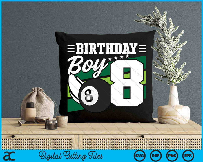 Birthday Boy 8 Years Old Pool Lover Birthday SVG PNG Digital Cutting Files Birthday Boy 8 Years Old Pool Lover Birthday SVG PNG Digital Cutting Files