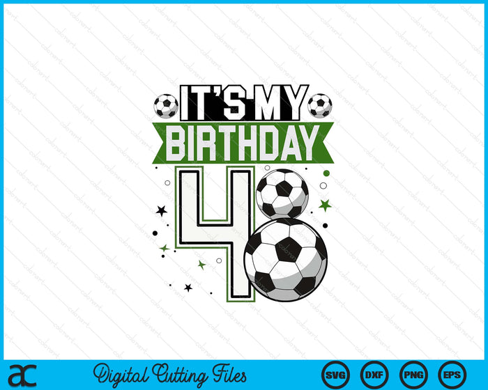 Birthday Boy Tees 4 Soccer Its My 4th Birthday Boys Soccer SVG PNG Digital Printable Files Birthday Boy Tees 4 Soccer Its My 4th Birthday Boys Soccer SVG PNG Digital Printable Files
