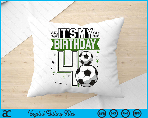Birthday Boy Tees 4 Soccer Its My 4th Birthday Boys Soccer SVG PNG Digital Printable Files