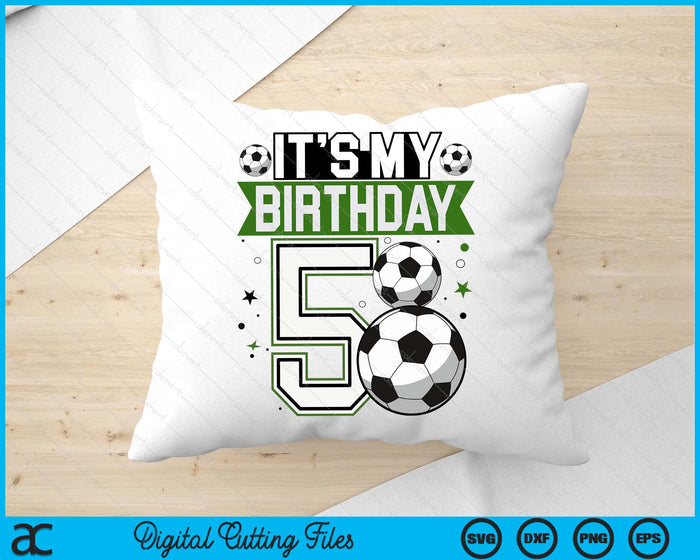 Birthday Boy Tees 5 Soccer Its My 5th Birthday Boys Soccer SVG PNG Digital Printable Files Birthday Boy Tees 5 Soccer Its My 5th Birthday Boys Soccer SVG PNG Digital Printable Files