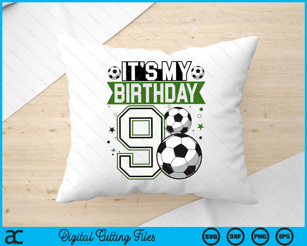 Birthday Boy Tees 9 Soccer Its My 9th Birthday Boys Soccer SVG PNG Digital Printable Files