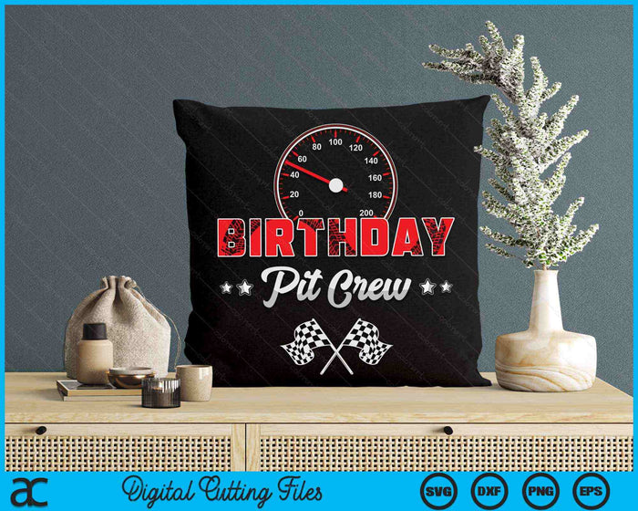 Birthday Pit Crew Race Car Birthday Party Racing Family SVG PNG Digital Printable Files