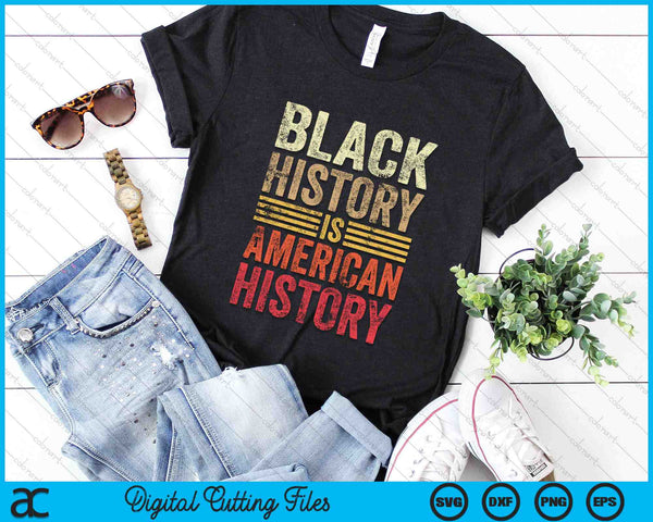 Black History Is American History Black Strength Roots Month SVG PNG Digital Printable Files
