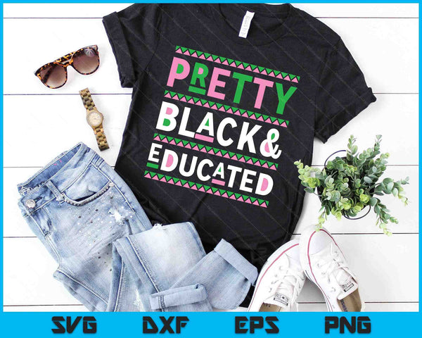 Black History Month Gifts Pretty Black And Educated SVG PNG Digital Cutting Files