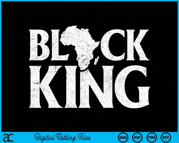 Black King African Map Vintage Black History Month SVG PNG Digital Printable Files