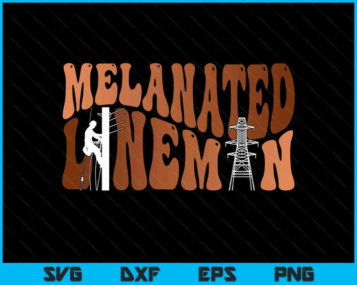 Black Melanated Lineman Black History Month SVG PNG Digital Printable Files Black Melanated Lineman Black History Month SVG PNG Digital Printable Files