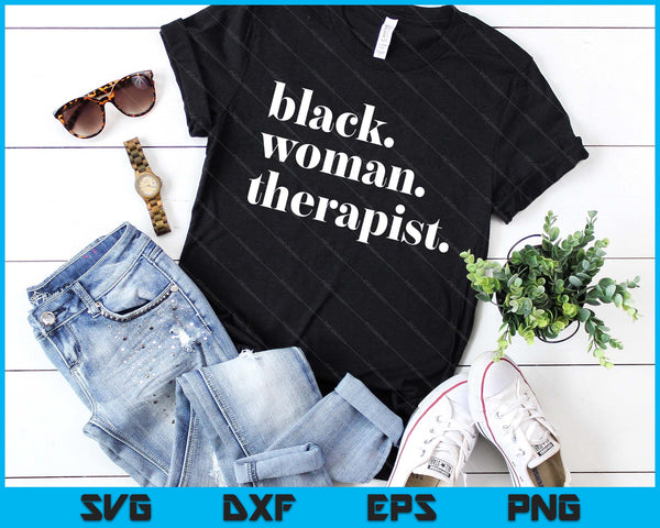 Black Woman Therapist Black Counselor Black Therapist SVG PNG Digital Cutting Files