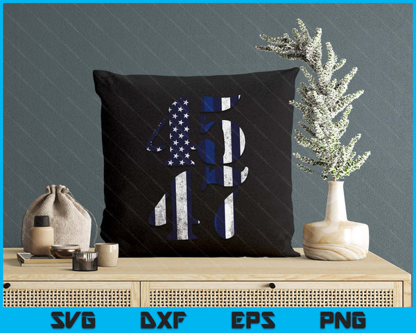 Blue Police Lives Matter 45 47 Trump For President 2025 SVG PNG Digital Printable Files