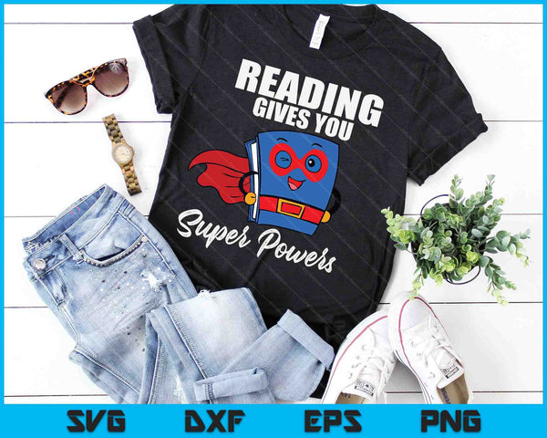 Reading Gives You Super Powers Super Hero SVG PNG Digital Printable Files