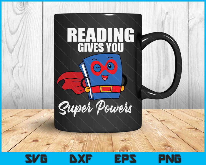 Reading Gives You Super Powers Super Hero SVG PNG Digital Printable Files