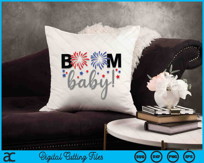 Boom Baby! Fourth of July SVG PNG Cutting Printable Files Boom Baby! Fourth of July SVG PNG Cutting Printable Files