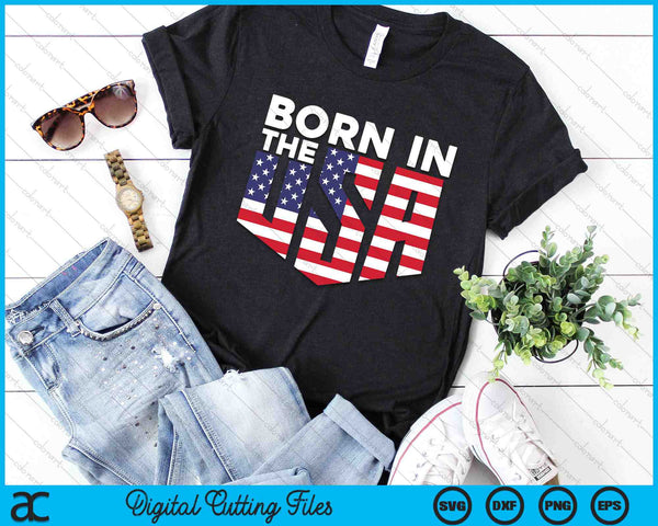 Born in the USA SVG PNG Digital Cutting Files