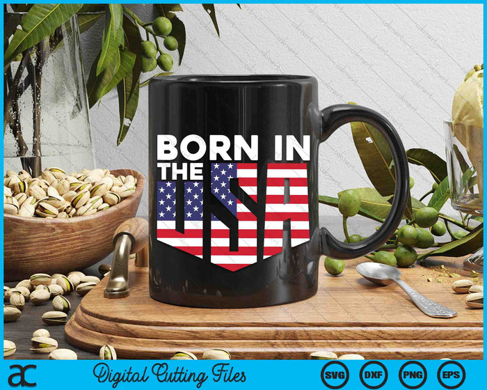 Born in the USA SVG PNG Digital Cutting Files