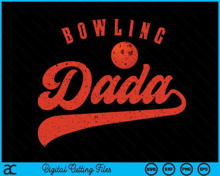 Bowling Dada SVG PNG Digital Cutting Files Bowling Dada SVG PNG Digital Cutting Files
